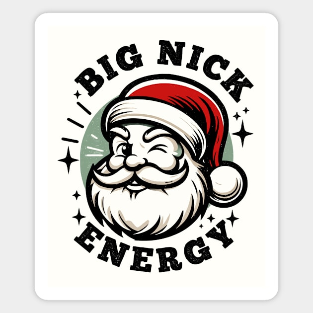 Big Nick Energy Magnet by CreativeSage